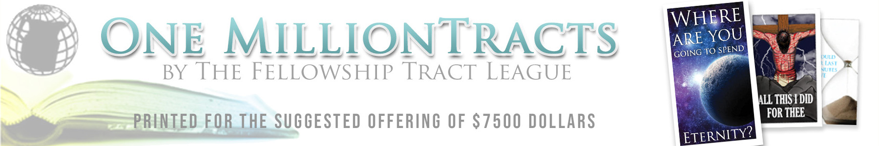 One Million Evangelistic Tracts for a 7500 Dollar Offering